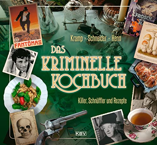Das kriminelle Kochbuch: Killer, Schnüffler und Rezepte (KBV-Krimi) von KBV Verlags-und Medienges